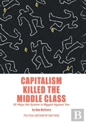 Capitalism Killed The Middle Class
