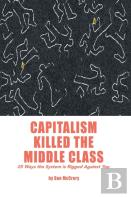Capitalism Killed The Middle Class