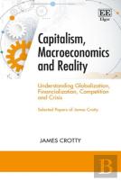 Capitalism, Macroeconomics And Reality