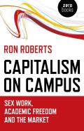 Capitalism On Campus: Sex Work, Academic Freedom And The Market