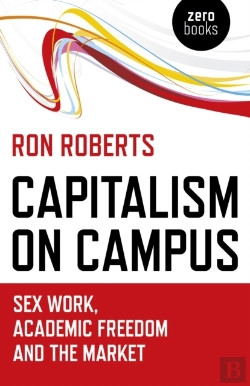 Bertrand.pt - Capitalism On Campus: Sex Work, Academic Freedom And The Market