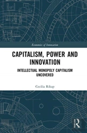 Capitalism, Power And Innovation