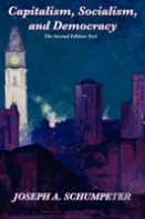 Capitalism, Socialism, And Democracy (Second Edition Text)
