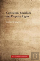 Capitalism, Socialism And Property Rights
