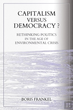 Bertrand.pt - Capitalism Versus Democracy? Rethinking Politics In The Age Of Environmental Crisis