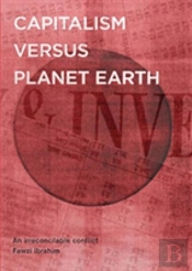 Capitalism Versus Planet Earth