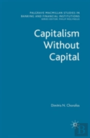 Capitalism Without Capital