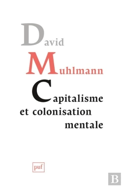 Bertrand.pt - Capitalisme Et Colonisation Mentale