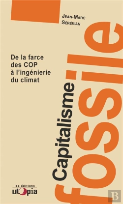 Bertrand.pt - Capitalisme Fossile ; De La Farce Des Cop À L'Ingénierie Du Climat