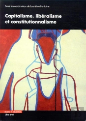 Capitalisme, Libéralisme Et Constitutionnalisme