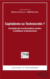 Capitalisme Ou Technocratie ?  Sociologie Des Transformations Sociales Et Politiques Contemporaines