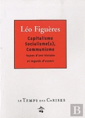 Capitalisme, Socialisme(S), Communisme...