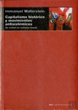 Bertrand.pt - Capitalismo Histórico Y Movimientos Antisistémicos