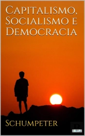 Capitalismo, Socialismo E Democracia