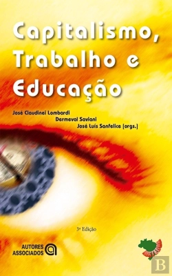 Bertrand.pt - Capitalismo, Trabalho E Educação