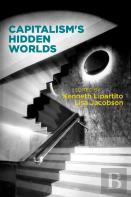 Capitalism'S Hidden Worlds