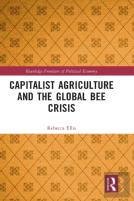 Capitalist Agriculture And The Global Bee Crisis
