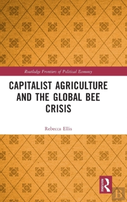 Bertrand.pt - Capitalist Agriculture And The Global Bee Crisis