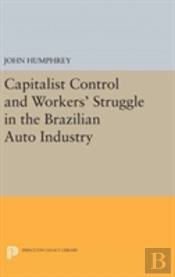 Capitalist Control And Workers' Struggle In The Brazilian Auto Industry