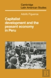 Capitalist Development And The Peasant Economy In Peru
