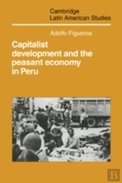 Bertrand.pt - Capitalist Development And The Peasant Economy In Peru