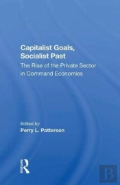 Capitalist Goals, Socialist Past