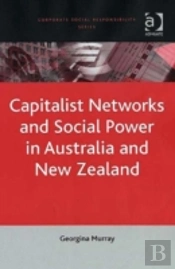 Capitalist Networks And Social Power In Australia And New Zealand