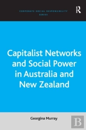 Capitalist Networks And Social Power In Australia And New Zealand
