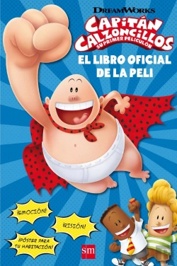 Bertrand.pt - Capitán Calzoncillos: Su Primer Peliculón. El Libro Oficial De La Peli