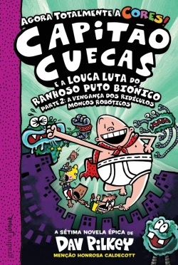 Bertrand.pt - Capitão Cuecas e a Louca Luta do Ranhoso Puto Biónico