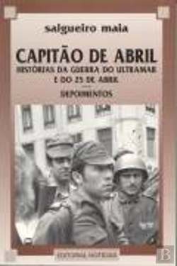 Bertrand.pt - Capitão de Abril - Histórias da Guerra do Ultramar e do 25 de Abril