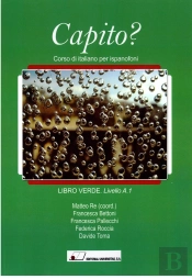 Capito? : Corso Di Italiano Per Ispanofoni : Libro Verde-Livello A.1