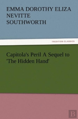 Bertrand.pt - Capitola'S Peril A Sequel To 'The Hidden Hand'