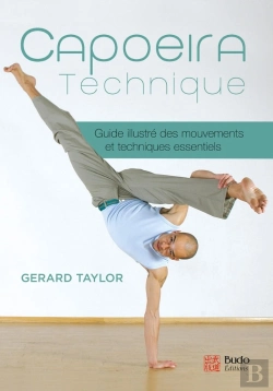 Bertrand.pt - Capoeira Technique : Guide Illustré Des Mouvements Et Techniques Essentiels