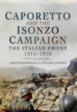 Bertrand.pt - Caporetto And The Isonzo Campaign: The Italian Front, 1915-1918