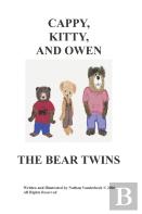 Cappy, Kitty, And Owen The Twin Bears