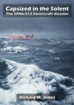 Bertrand.pt - Capsized In The Solent - The Srn6-12 Hovercraft Disaster