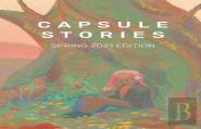 Capsule Stories Spring 2021 Edition
