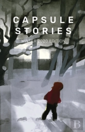 Capsule Stories Winter 2020 Edition