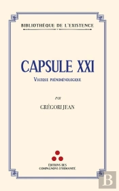 Capsule Xxi : Viatique Phénoménologique
