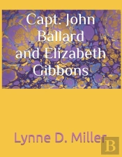 Capt. John Ballard And Elizabeth Gibbons