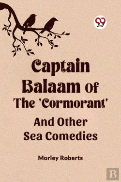 Bertrand.pt - Captain Balaam Of The 'Cormorant' And Other Sea Comedies