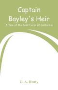 Captain Bayley'S Heir