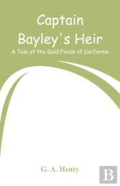 Captain Bayley'S Heir