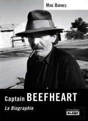 Captain Beefheart ; La Biographie