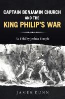 Captain Benjamin Church And The King Philip'S War