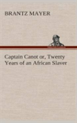 Captain Canot Or, Twenty Years Of An African Slaver