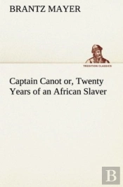 Captain Canot Or, Twenty Years Of An African Slaver