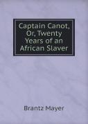 Captain Canot, Or, Twenty Years Of An African Slaver