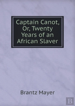 Bertrand.pt - Captain Canot, Or, Twenty Years Of An African Slaver